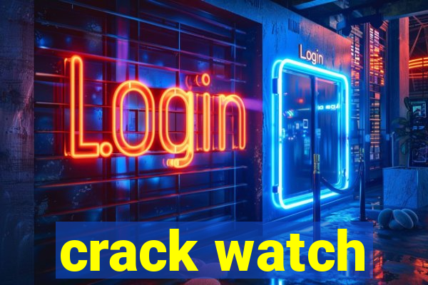 crack watch